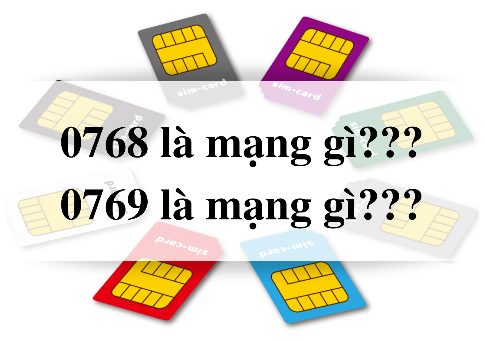 0768 là mạng gì, 0769 là mạng gì?