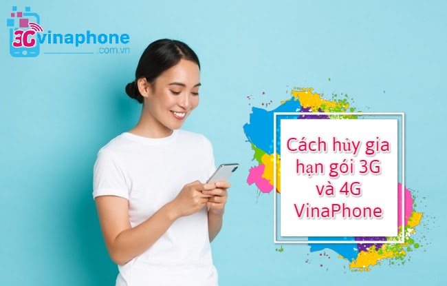 cách hủy 3G Vinaphone và cách hủy 4G Vinaphone